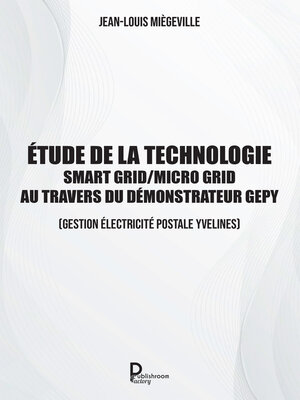 cover image of Etude de la technologie Smart Grid / Micro Grid au travers du Démonstrateur GEPY